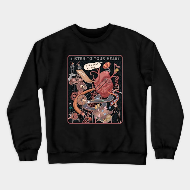 Listen to Your Heart Crewneck Sweatshirt by steveskelton